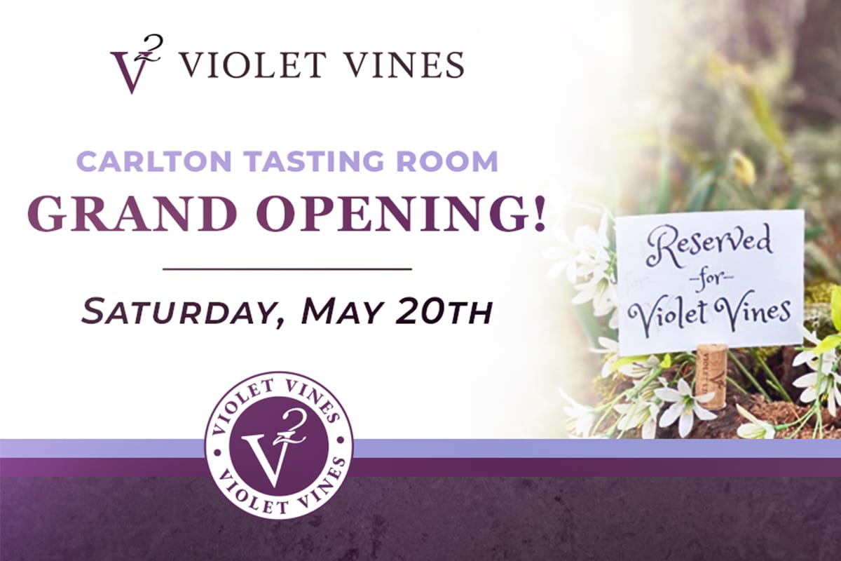 Violet Vines Opens New Tasting Room in Carlton, Oregon Violet Vines